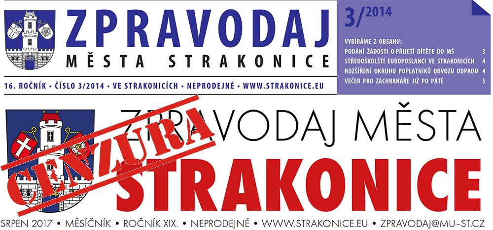 Dnešní Zpravodaj města Strakonice slouží hlavně k sebeprezentaci vládnoucí koalice a názory opozičních zastupitelů jsou zakazovány