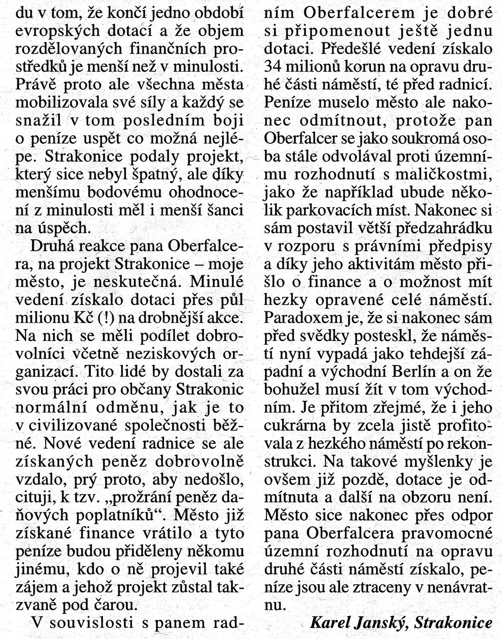 Ad: Strakonice nemají opravdový zájem o dotace