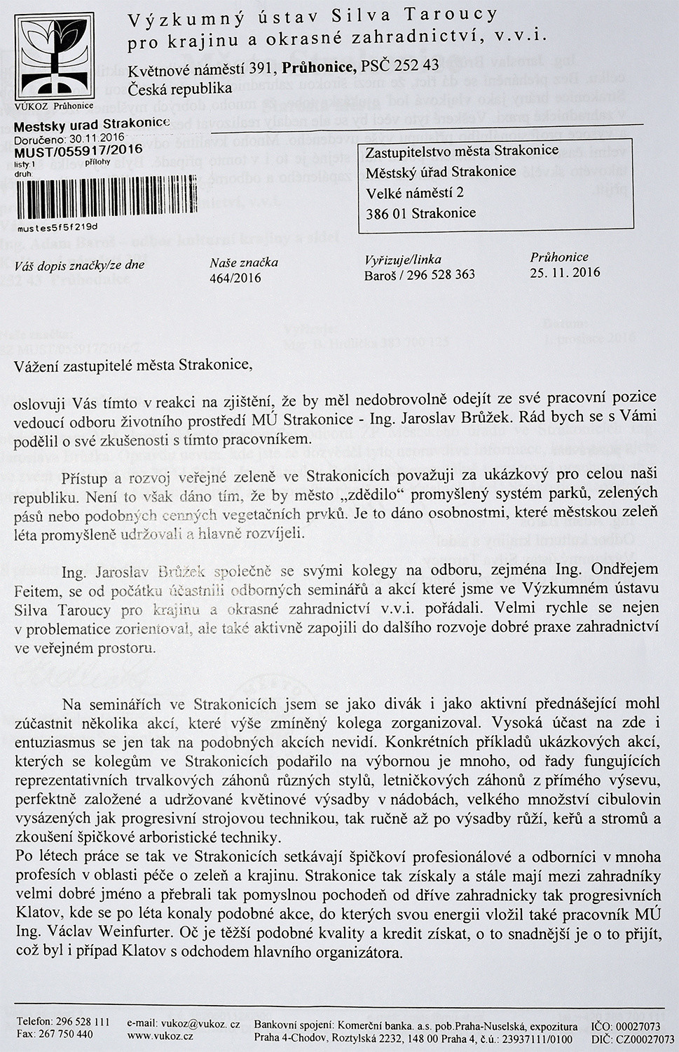 Pana Brůžka se zastal také Výzkumný ústav Silva Taroucy pro krajinu a okrasné zahradnictví, v.v.i. – strana 1