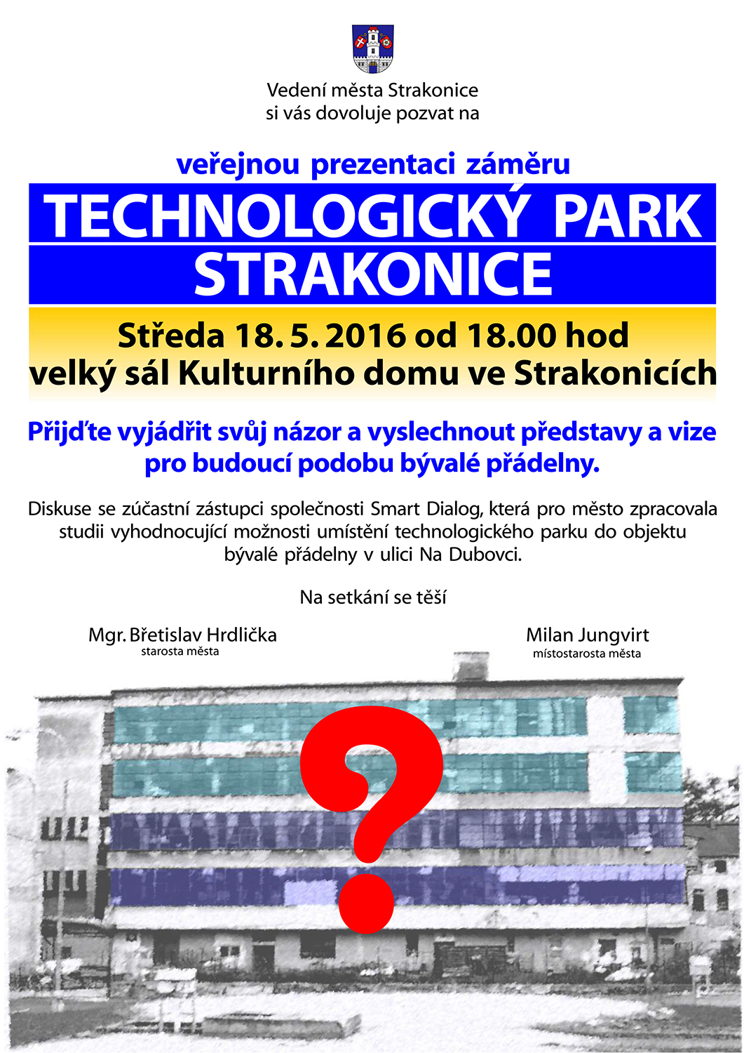 Oznámení o besedě „Technologický park Strakonicko“ v novém termínu 18.5.2016, oficiální leták města – beseda se i zde měla týkat pouze jednoho uvedeného tématu
