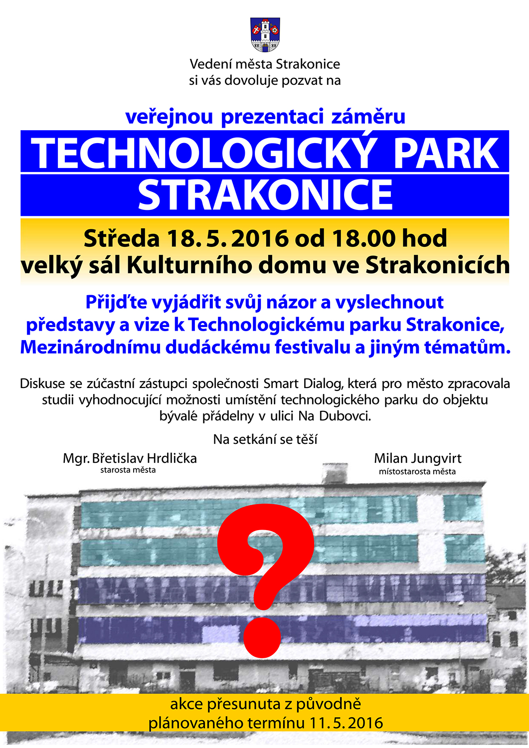 Oznámení o besedě „Technologický park Strakonicko“ v novém termínu 18.5.2016, oficiální leták města, vydaný 16.5.2016 – beseda se již má týkat více témat
