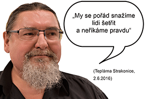 My se pořád snažíme lidi šetřit a neříkáme pravdu. Strakonický starosta Břetislav Hrdlička