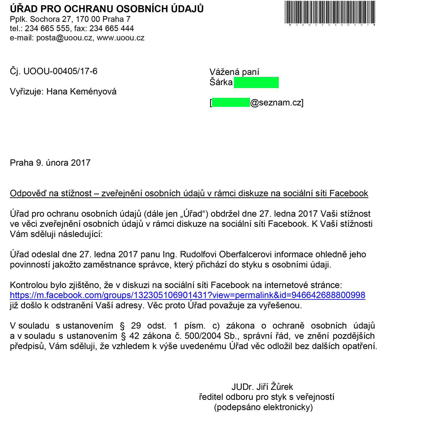 Na obhajobu práv paní Šárky musel reagovat dne 27.1.2017 i Úřad pro ochranu osobních údajů, který proti radnímu Rudolfu Oberfalcerovi zasáhl