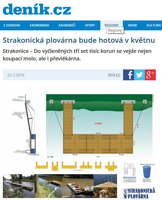 Jak informovalo zpravodajství denik.cz, do 300 000 Kč „se vejde nejen koupací molo, ale i převlékárna“. Dnes je již zřejmé, že to celé byla špatná investice. Zdaleka ale ne první pod taktovkou Strakonické Veřejnosti. Jak dlouho se občané Strakonic nechají vést diletanty, kteří pracují, jak nejlépe dokážou? Posledně uvedené konstatování totiž odráží asi největší novodobou tragédii, která Strakonice postihla.