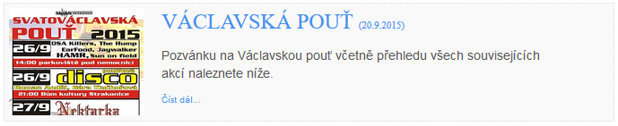 Pomyslnou zlatou pouťovou marketingovou medaili si zaslouží server strakonicenet.cz, který o pouti informoval nejkomplexněji