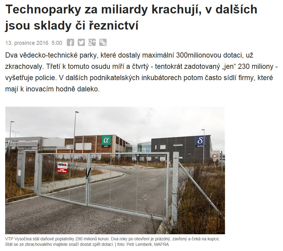 Tiskem již proběhlo více článků o problémech některých technologických parků, zde iDNES.cz z 13.12.2016