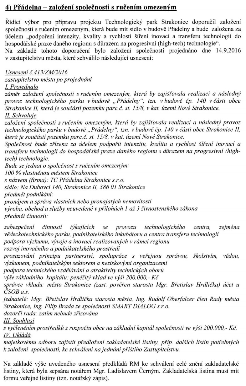 Podklady vedoucí k založení další městské firmy jsou čistě obecného a nedostatečného charakteru, po roce příprav se projekt nikam neposunul