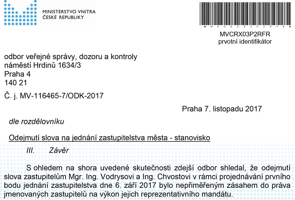 Starosta Strakonic Břetislav Hrdlička potírá demokracii ve městě. Pomocí investigativní žurnalistiky již bylo na stránkách iStrakonice.cz dokázáno, že občanům lže, lidsky i profesně likviduje neoprávněně lidi a nyní se dokázalo, že nedemokraticky zasahuje do práv opozičních zastupitelů. Ministerstvo vnitra ČR potvrdilo, že na 20. jednání zastupitelstva města starosta Břetislav Hrdlička nepřiměřeně zasáhl do práv opozičních zastupitelů. Ve své podstatě byl potvrzen další krok tohoto nedemokratického starosty, jehož praktiky se podobají prominentům totalitních režimů potírajících demokratické prvky ve společnosti. Stanovisko má celkem 6 stran.