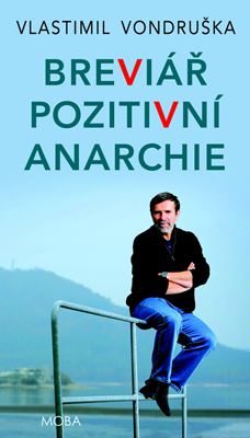 Breviář pozitivní anarchie, Vlastimil Vondruška