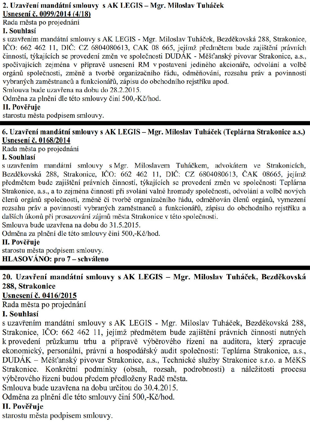 Přehled usnesení rady přijatých novým vedením města po říjnu 2014 týkající se poskytování právních služeb městu Miloslavem Tuháčkem