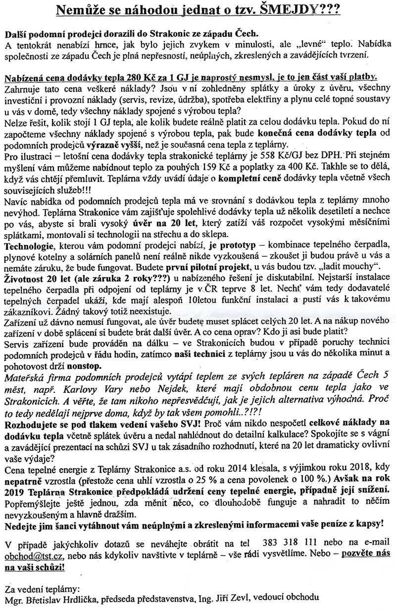 Dopis dnešního starosty Břetislava Hrdličky z roku 2018, pomocí kterého se snaží zabránit lidem ve využívání levnějších zdrojů tepla, kde navíc dodavatele alternativních zdrojů tepla v podstatě označuje za šmejdy. Jeho argumentace ve zde publikovaném dopise je navíc zcestná.