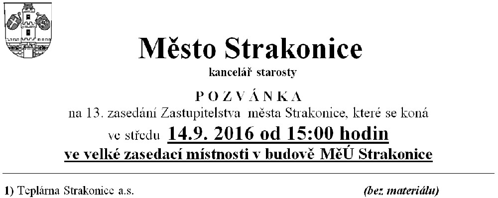 Část pozvánky na 13. zastupitelstvo města týkající se bodu Teplárna Strakonice, a.s. s důkazem, že zastupitelé nedostali k projednávanému bodu dopředu žádné informace