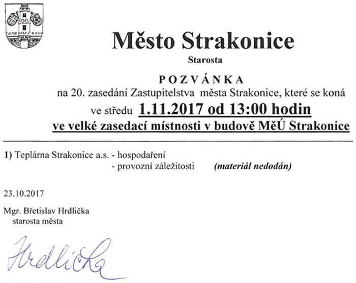 Starosta Břetislav Hrdlička svolal mimořádné zastupitelstvo města na základě žádosti osmi zastupitelů na 1.11.2017 ve 13:00 hodin