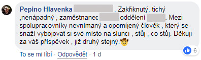 Josef Pepino Hlavenka používá metody podobné těm, které proti lidem nasazovala bývalá StB. Nikdo přitom Hlavenku neobviňuje z toho, že by byl v minulosti agentem StB, jak je nám na facebooku podsouváno – díky jeho věku to ani není možné. Praktiky této složky minulého režimu si ale osvojil velmi dobře, pravděpodobně to v něm prostě je.