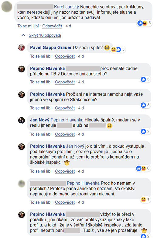 Majitele magazínu iStrakonice.cz a lídra hnutí Změna pro Strakonice Karla Janského se zastala žena, se kterou nemá nic společného. To ovšem bylo něco pro zde uváděnou skupinu darebáků. Pavel Gappa Grauer hned ženu obvinil z toho, že s Janským spí. Okamžitě ji také začali lustrovat. Na pomoc přispěchal další darebák Jan Nový, který uvedl příjmení ženy blízké Karlu Janskému i to, že je učitelka a kde učí. Nadhozu se okamžitě chytil Hlavenka. Ten obvinil ženu, že má falešný profil, který prý ve skutečnosti patří ženě blízké Janskému. Její chování kvůli tomu označil za nemorální jednání a uvedenou skutečnost prý hned oznámil svému kamarádovi na školské inspekci, která vše již prý prošetřuje.