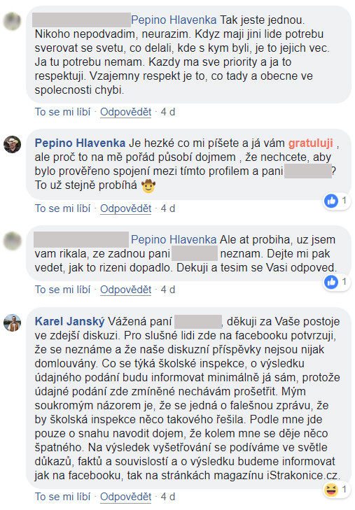 Josef Pepino Hlavenka si dál vedl svou a stále připomínal školskou inspekci a její vyšetřování, které prý „on zařídil“. Nešlo mu přitom zcela evidentně o diskutující ženu, ale o snahu ublížit co možná nejvíce Janskému. A když se mu to nedařilo přímo, tak klidně přes jemu blízkého člověka.