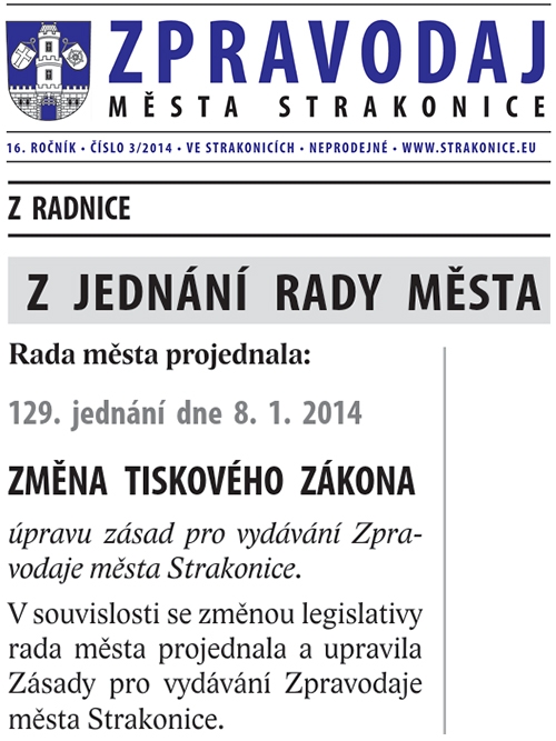 O úpravě Zásad pro vydávání Zpravodaje města Strakonice informoval Zpravodaj číslo 3 z roku 2014 (16. ročník)